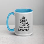 Keep Calm and Call Your Lawyer Coffee Mug - Image 17