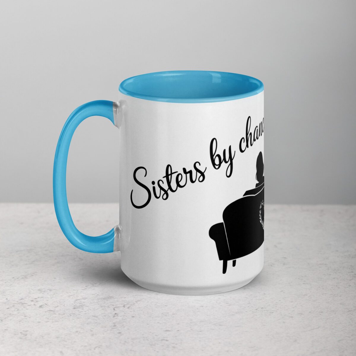 Sisters by Chance, Friends by Choice Coffee Mug - Image 17
