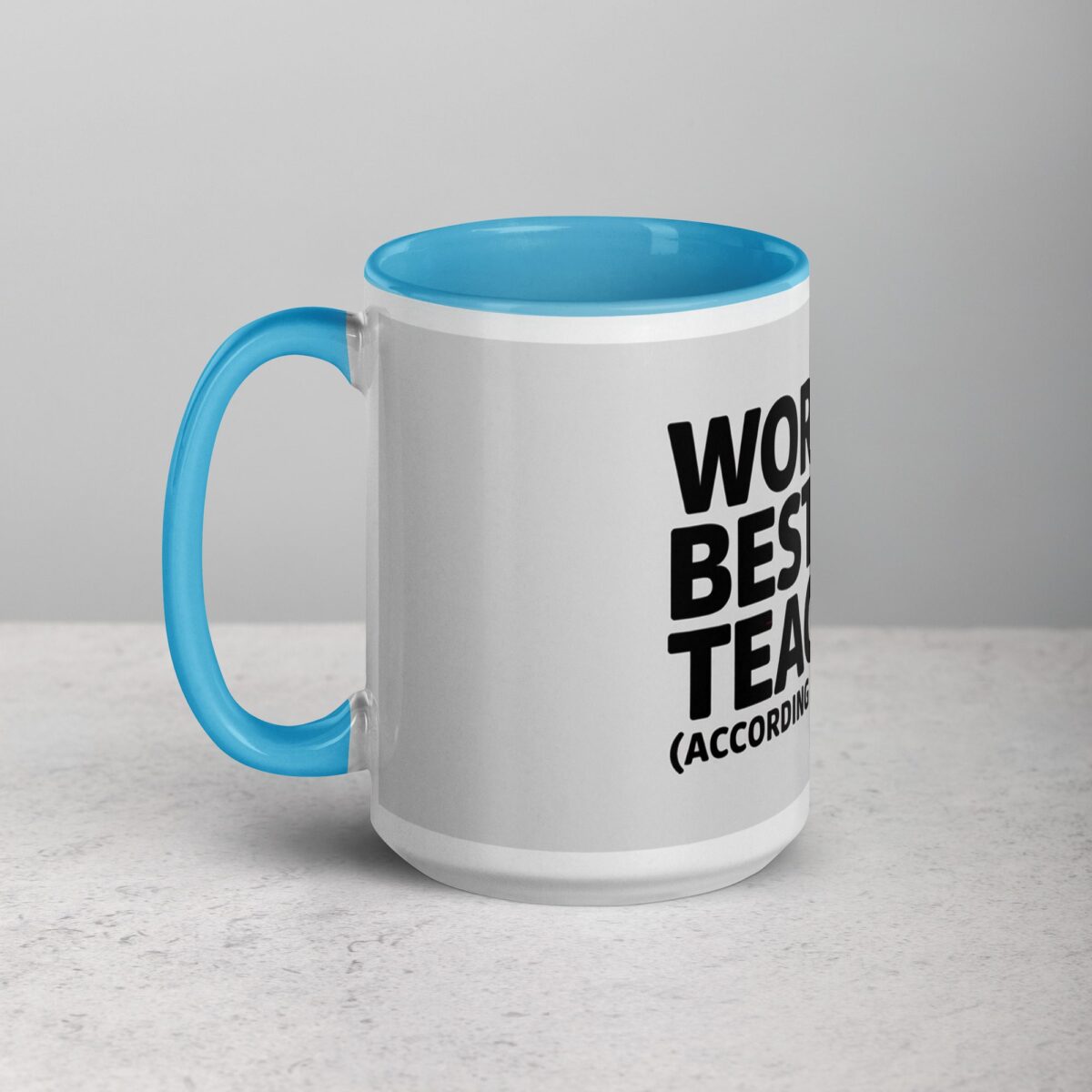 World’s Best Teacher (According to This Mug) - Image 17