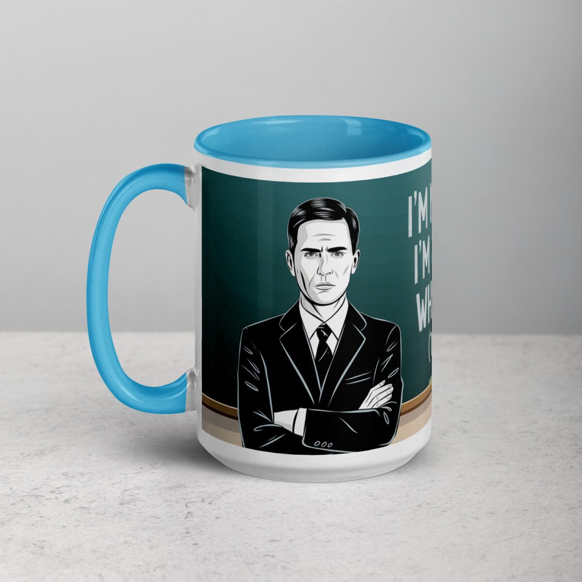 I’m Not Arguing, I’m Just Explaining Why I’m Right (Teacher Edition) Mug - Image 17