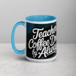 Teacher by Day, Coffee Drinker by Always Mug - Image 17