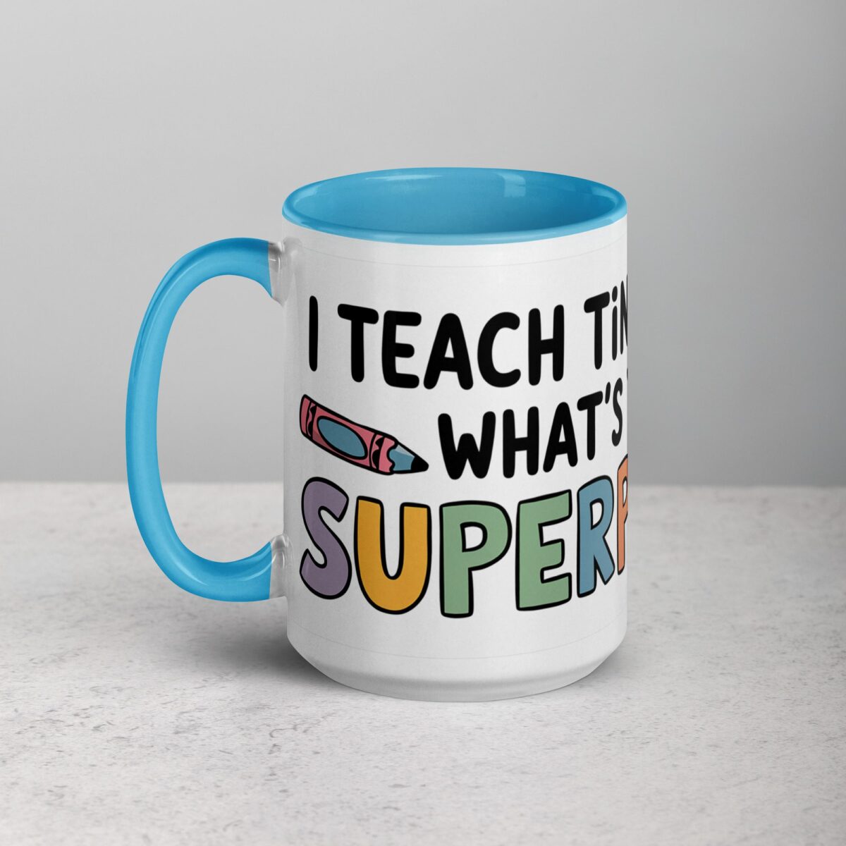 I Teach Tiny Humans, What’s Your Superpower? Coffee Mug - Image 17
