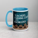 Teachers: Turning Coffee Into Knowledge Mug - Image 17