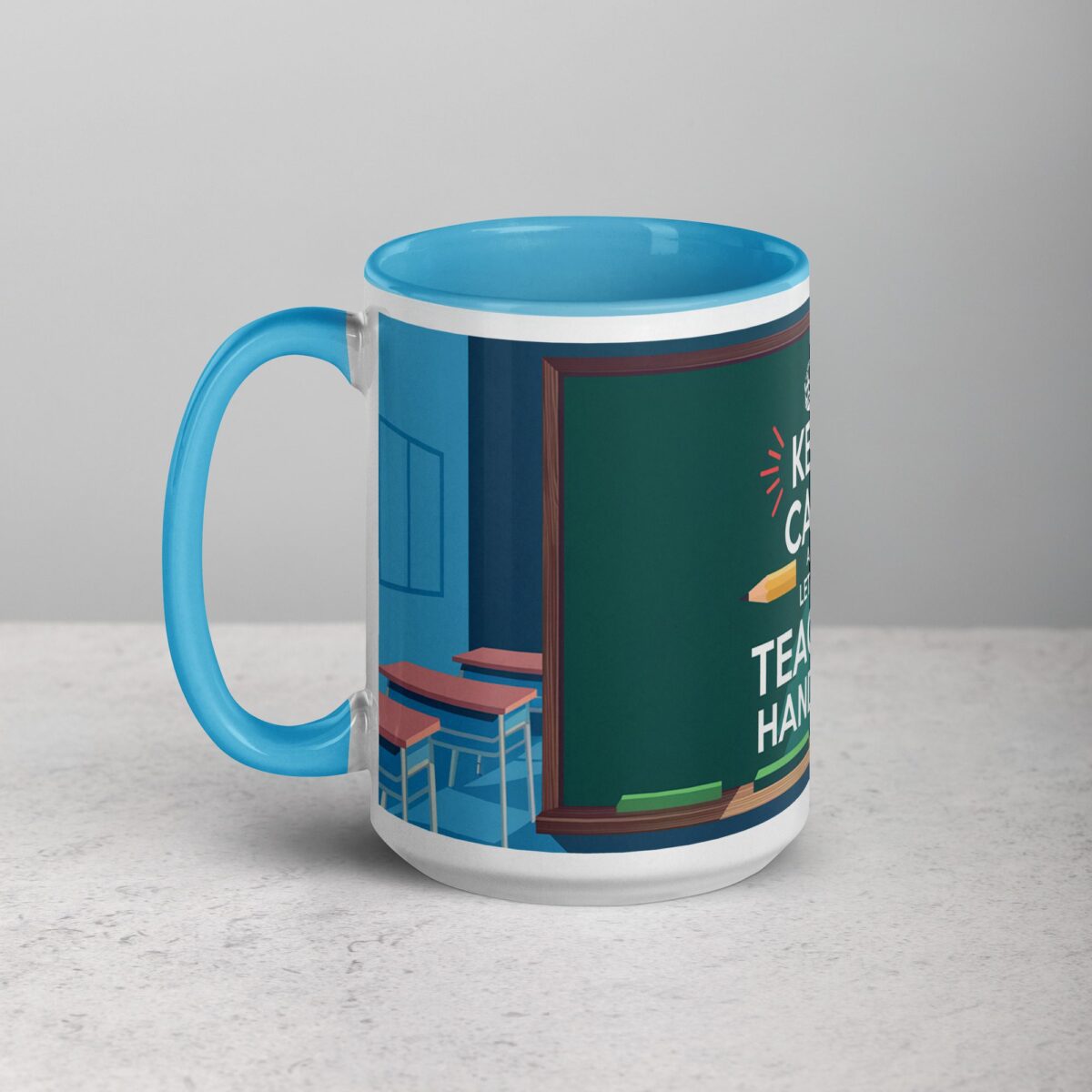 Keep Calm and Let the Teacher Handle It Mug - Image 17