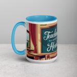 Teaching Is a Work of Heart Coffee Mug & Tea Cup - Image 17