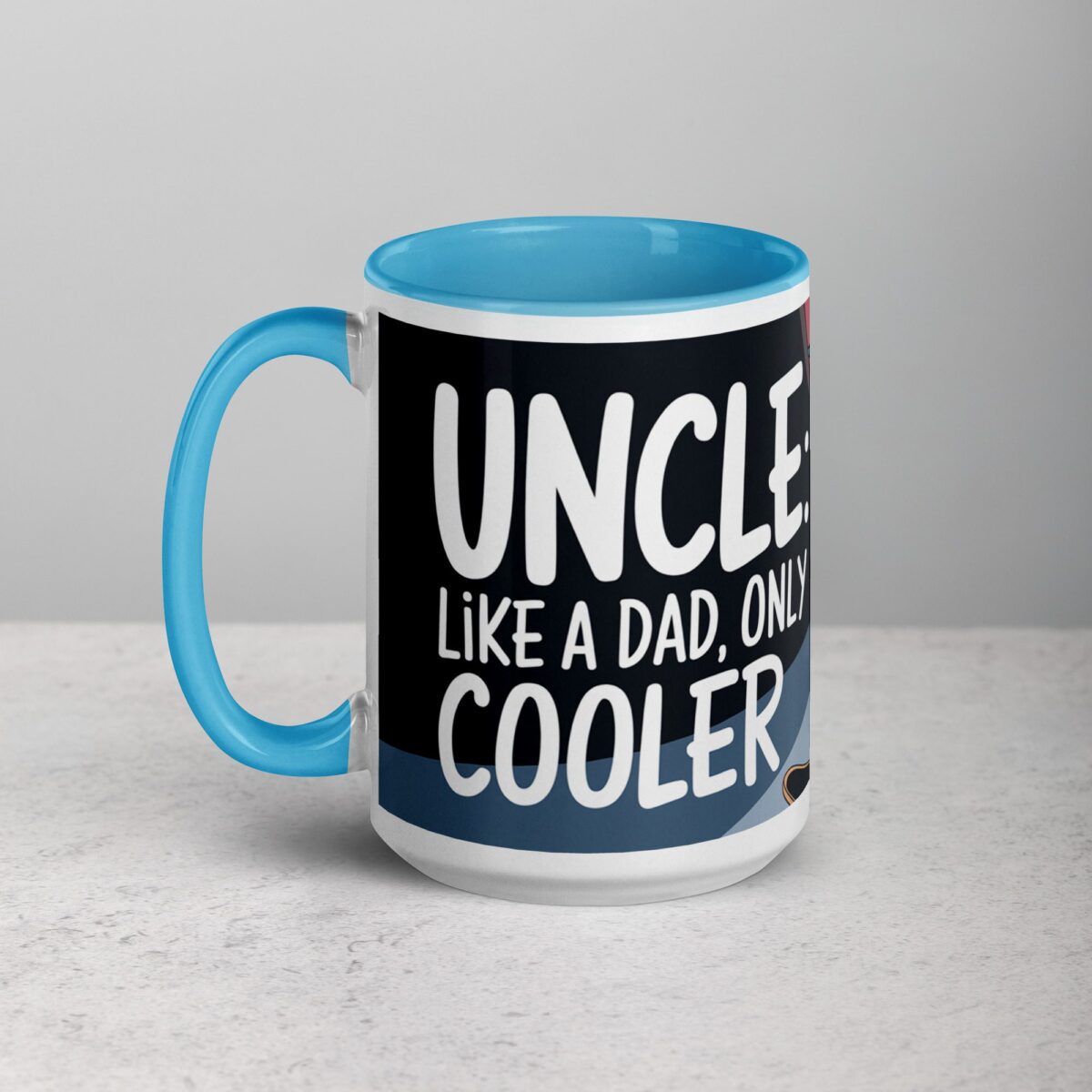 Uncle: Like a Dad, Only Cooler Coffee Mug - Image 17