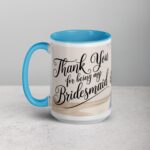 Thank You for Being My Bridesmaid Elegant Coffee Mug - Image 17