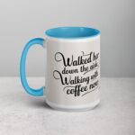 Walked Her Down the Aisle, Walking with Coffee Now Mug - Image 17