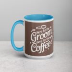 Here for the Groom, Here for the Coffee Wedding Mug - Image 17