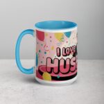 I Love My Husband Fun Coffee Mug & Tea Cup - Image 17