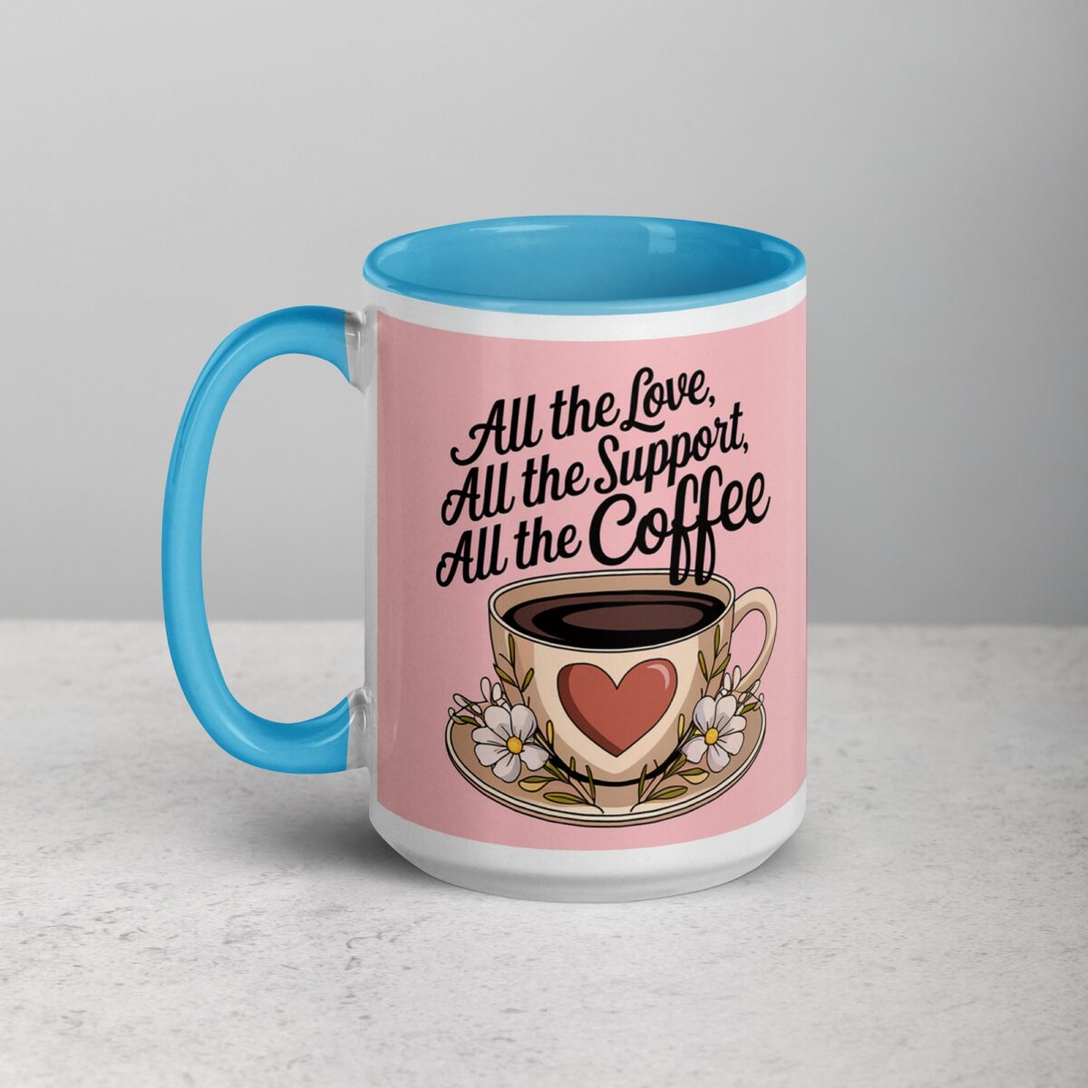 All the Love, All the Support, All the Coffee - Image 17