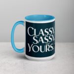Classy, Sassy & Yours Coffee Mug - Image 17
