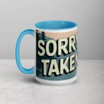 Sorry, Taken! Boyfriend Coffee Mug & Tea Cup - Image 17