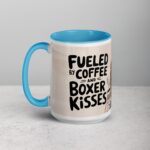 Fueled by Coffee and Boxer Kisses Mug - Image 17