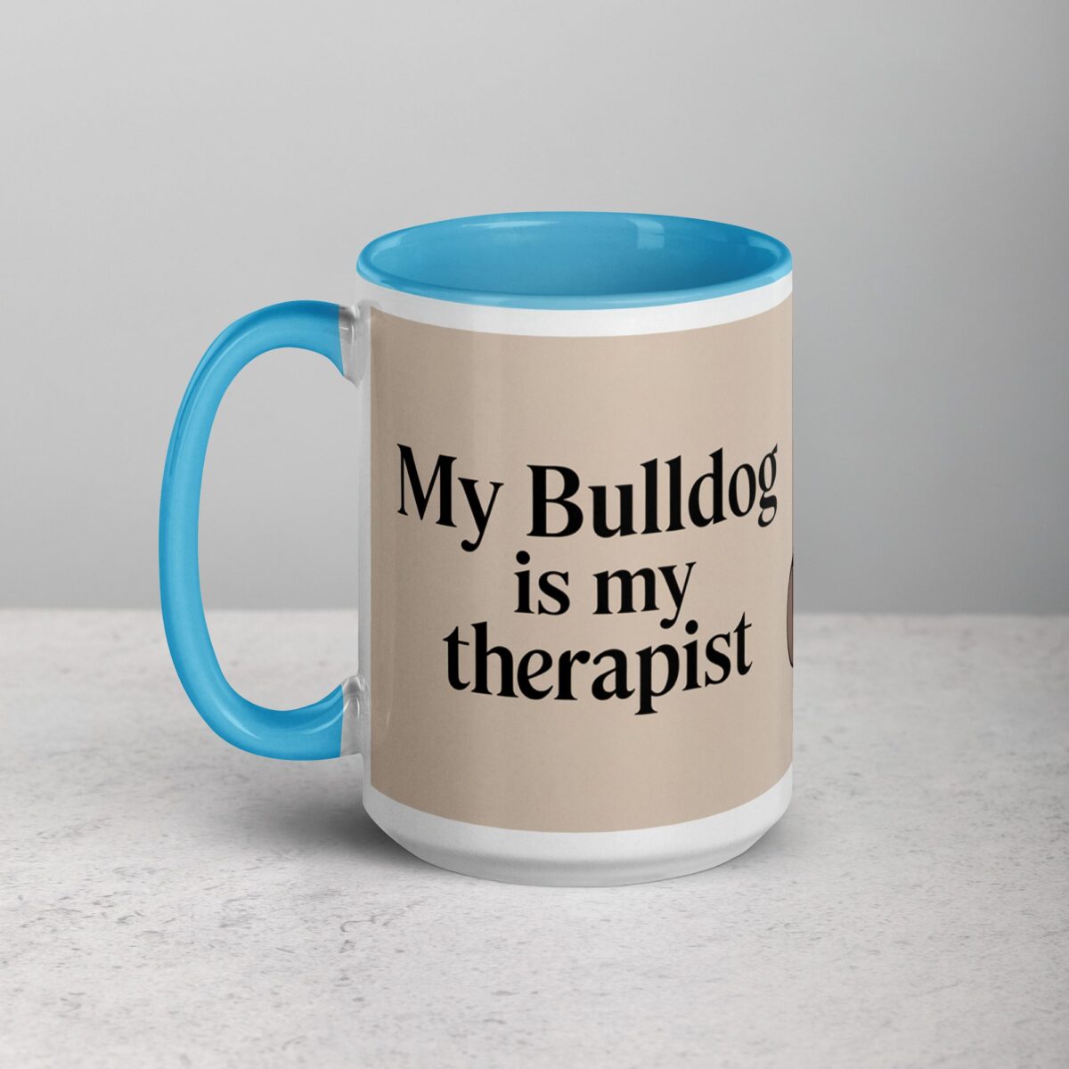 My Bulldog Is My Therapist Coffee Mug & Tea Cup - Image 17