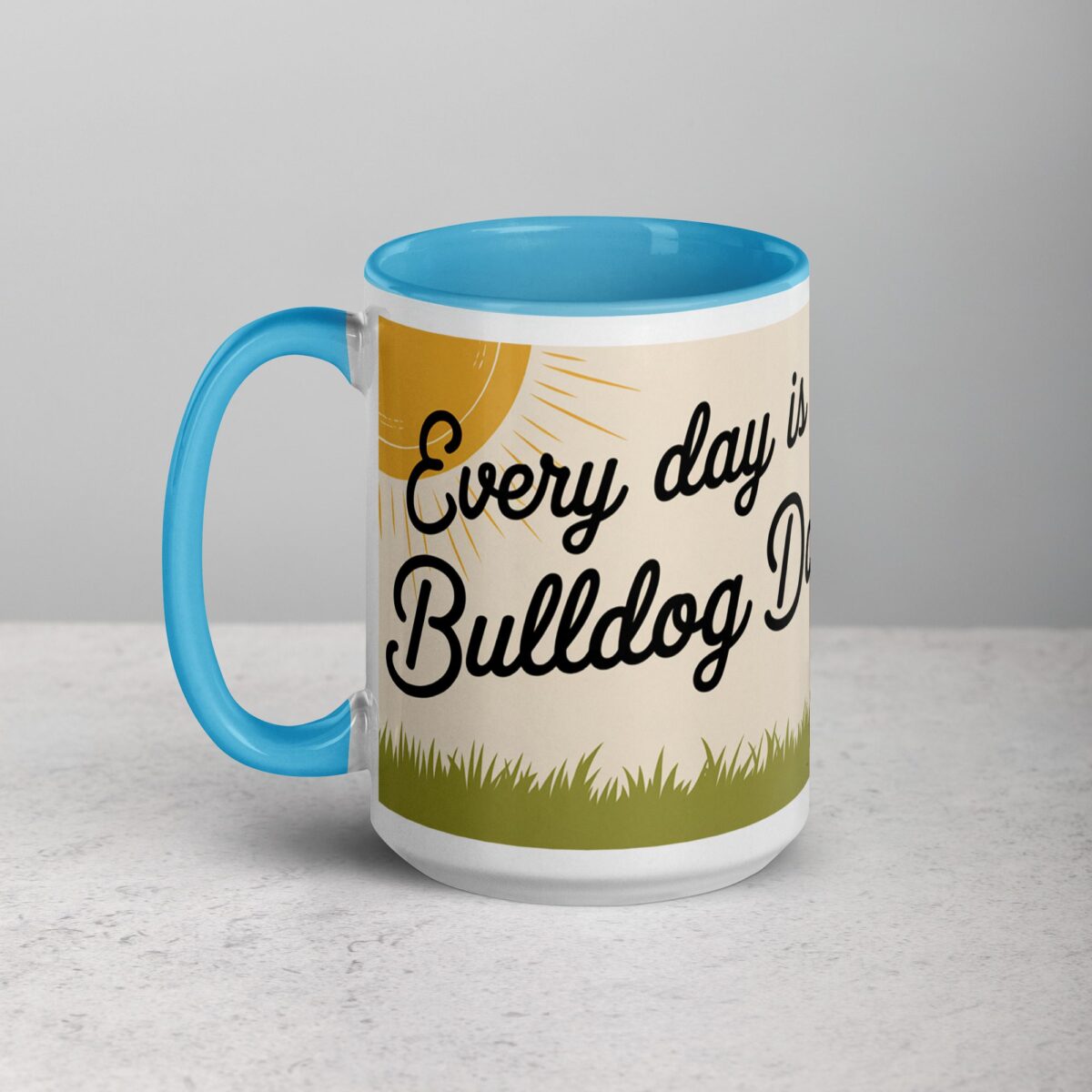 Every Day Is a Bulldog Day Coffee Mug & Tea Cup - Image 17