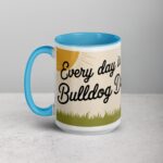 Every Day Is a Bulldog Day Coffee Mug & Tea Cup - Image 17