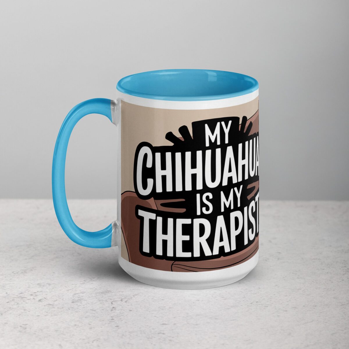 My Chihuahua Is My Therapist Coffee Mug - Image 17
