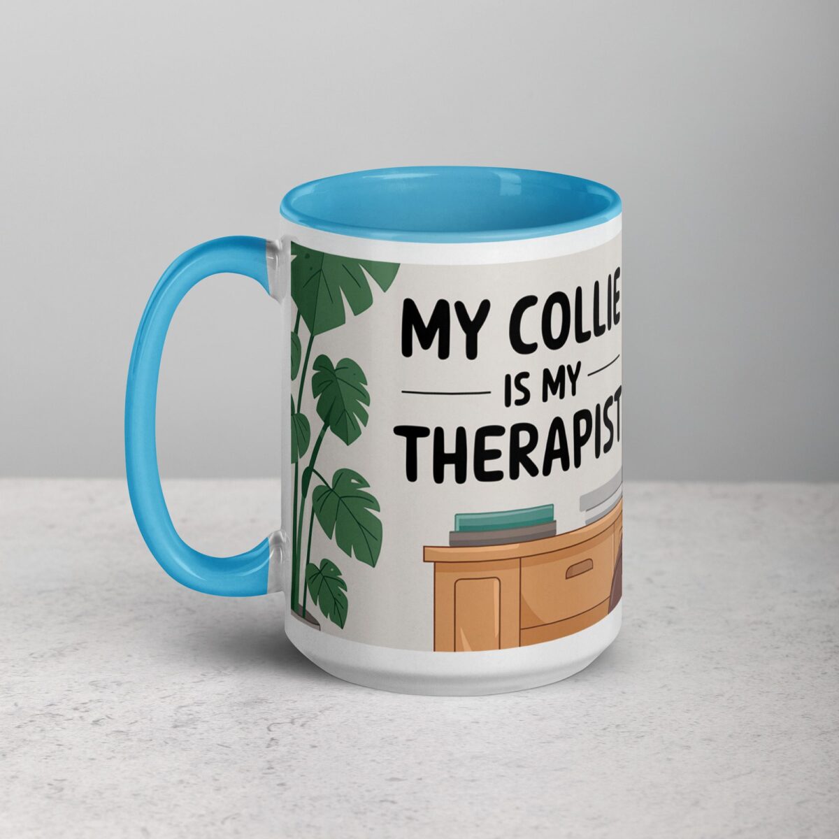 My Collie Is My Therapist Coffee Mug - Image 17