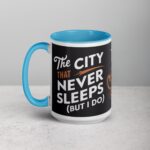 The City That Never Sleeps (But I Do) Coffee Mug - Image 17