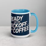 Ready for the Kickoff… and Coffee Football Mug - Image 18
