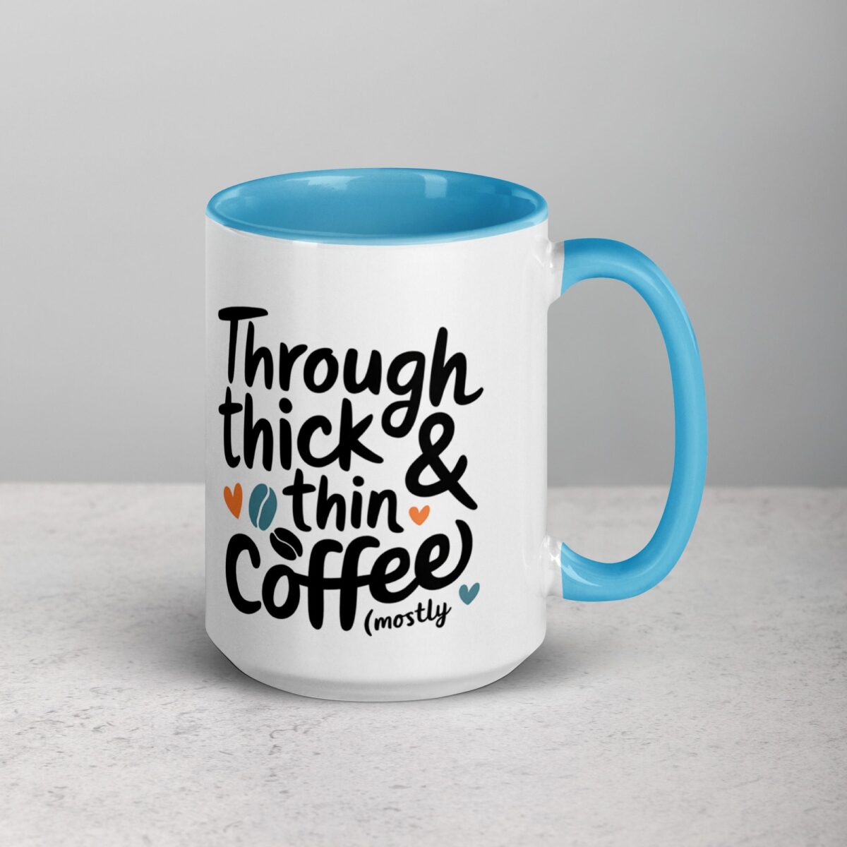 Through Thick & Thin (Mostly Coffee) Friend Mug - Image 18