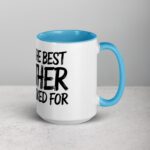 You’re the Best Brother I Never Asked For Coffee Mug - Image 18