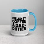 Fueled by Coffee & Dad Duties Mug - Image 18