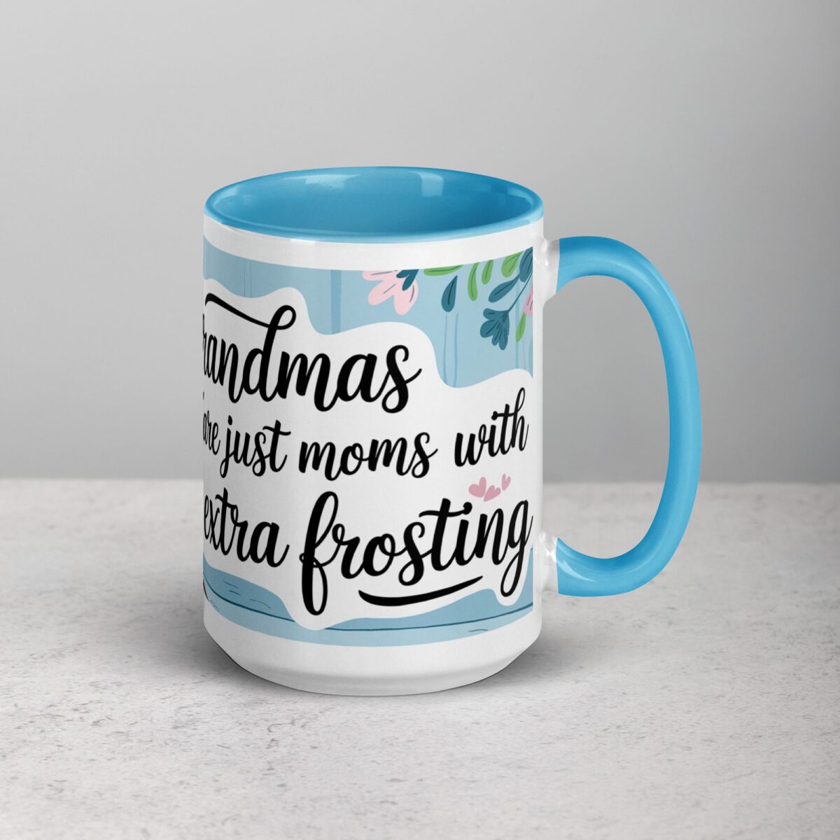 Grandmas Are Just Moms with Extra Frosting Coffee Mug - Image 18