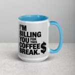 I’m Billing You for This Coffee Break Lawyer Mug - Image 17