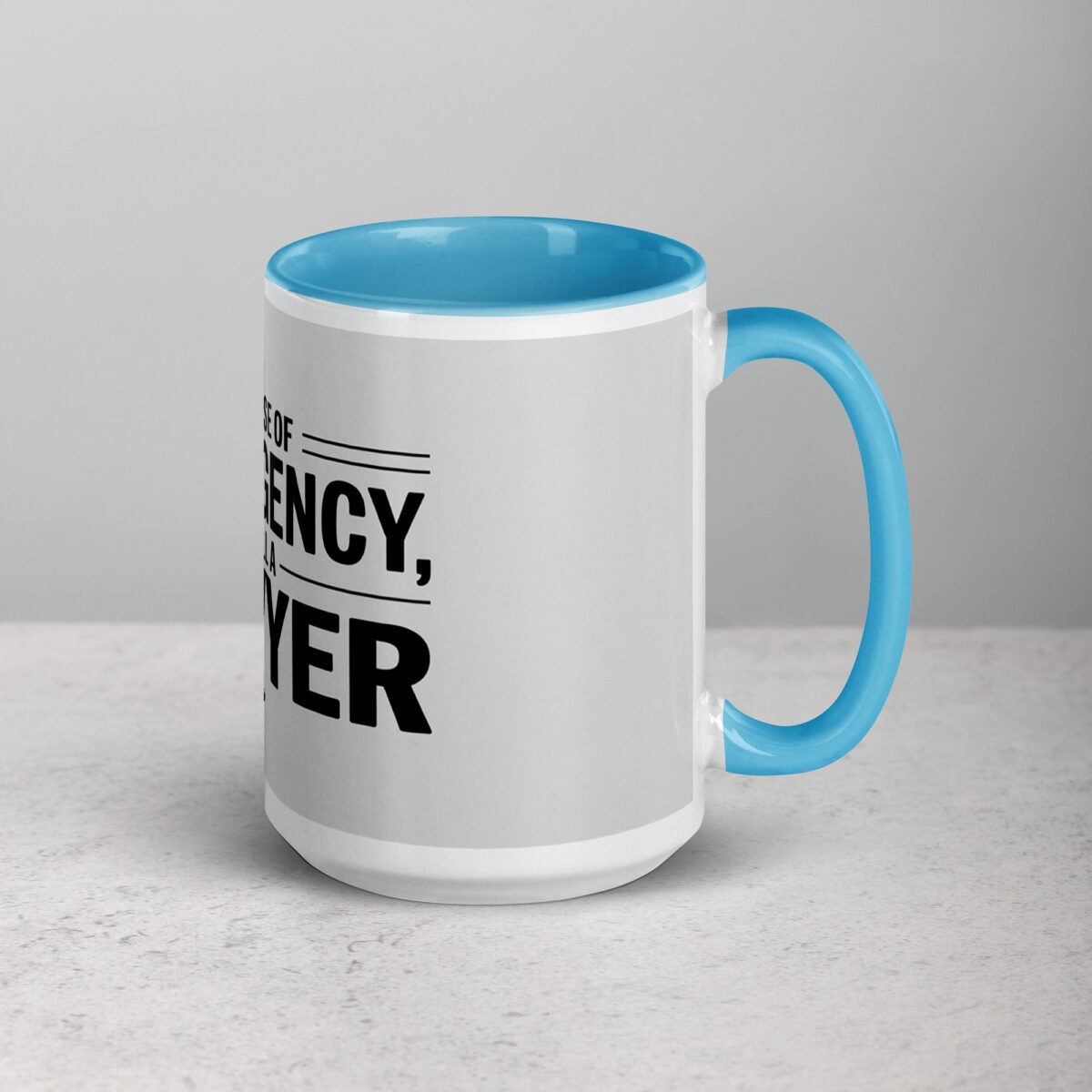 In Case of Emergency, Call a Lawyer Coffee Mug - Image 18