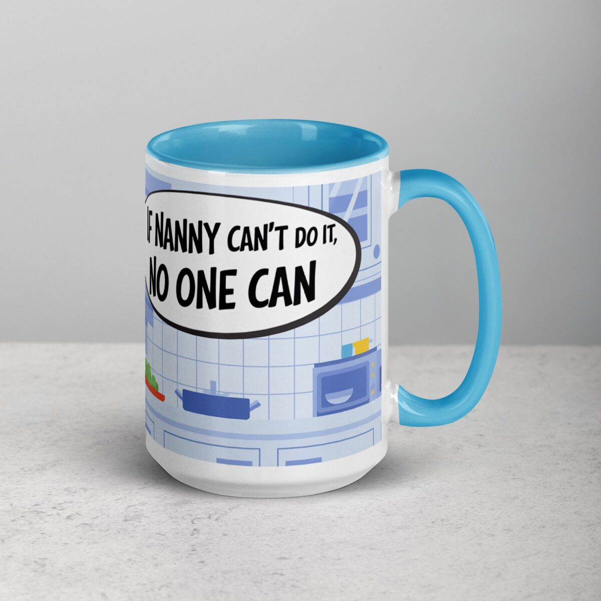 If Nanny Can’t Do It, No One Can Coffee Mug - Image 18