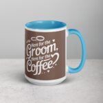Here for the Groom, Here for the Coffee Wedding Mug - Image 18