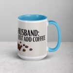 Husband: Just Add Coffee Mug - Image 18