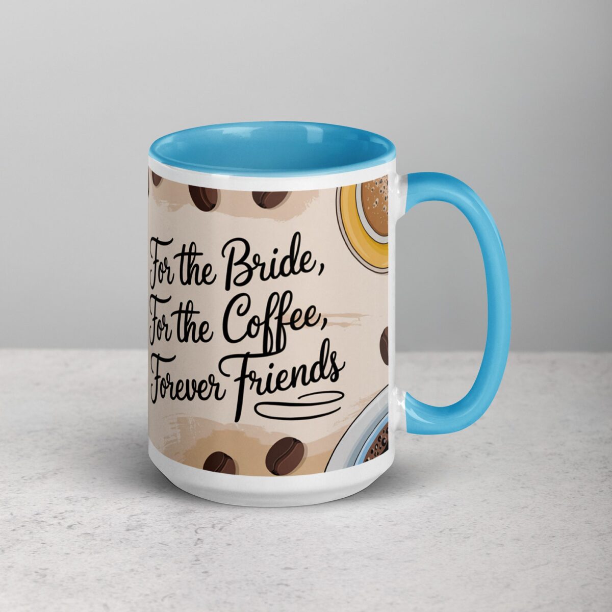 For the Bride, For the Coffee, Forever Friends - Image 18