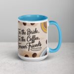 For the Bride, For the Coffee, Forever Friends - Image 18
