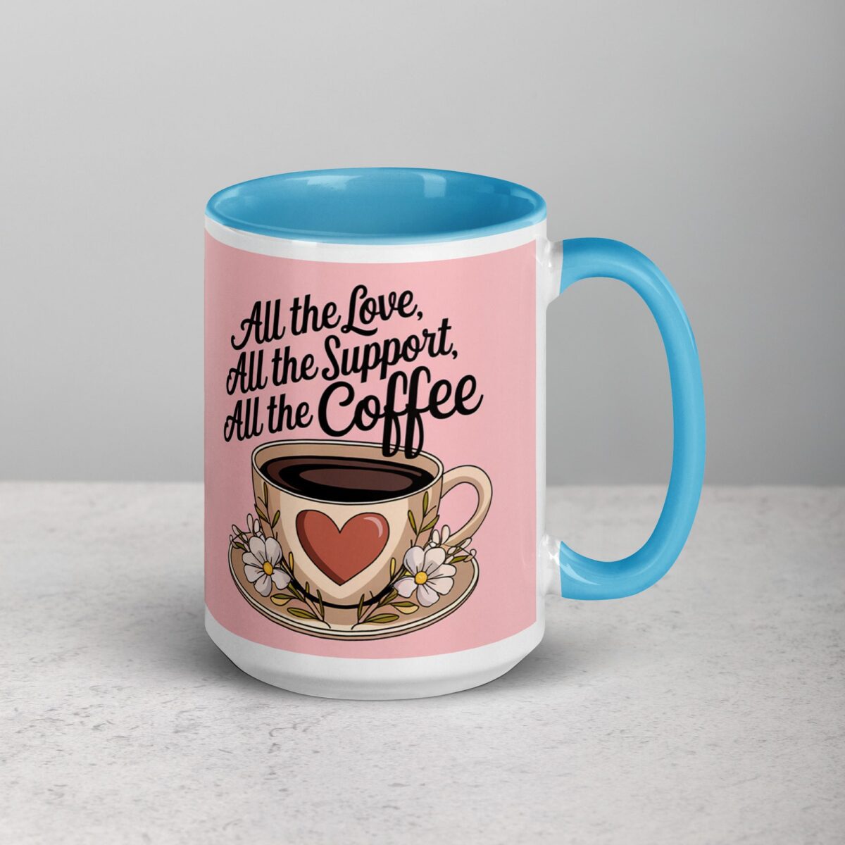 All the Love, All the Support, All the Coffee - Image 18