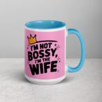 I’m Not Bossy, I’m the Wife - Image 18