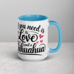 All You Need Is Love (And a Chihuahua) Coffee Mug - Image 18