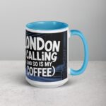 London Calling (and So Is My Coffee) Mug - Image 18