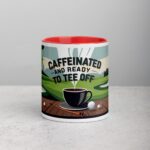 Caffeinated and Ready to Tee Off Golf Mug - Image 7