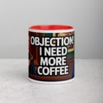 Objection! I Need More Coffee Lawyer Mug - Image 7