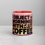 I Object to Mornings Without Coffee Lawyer Mug - Image 7