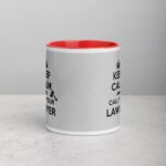 Keep Calm and Call Your Lawyer Coffee Mug - Image 7