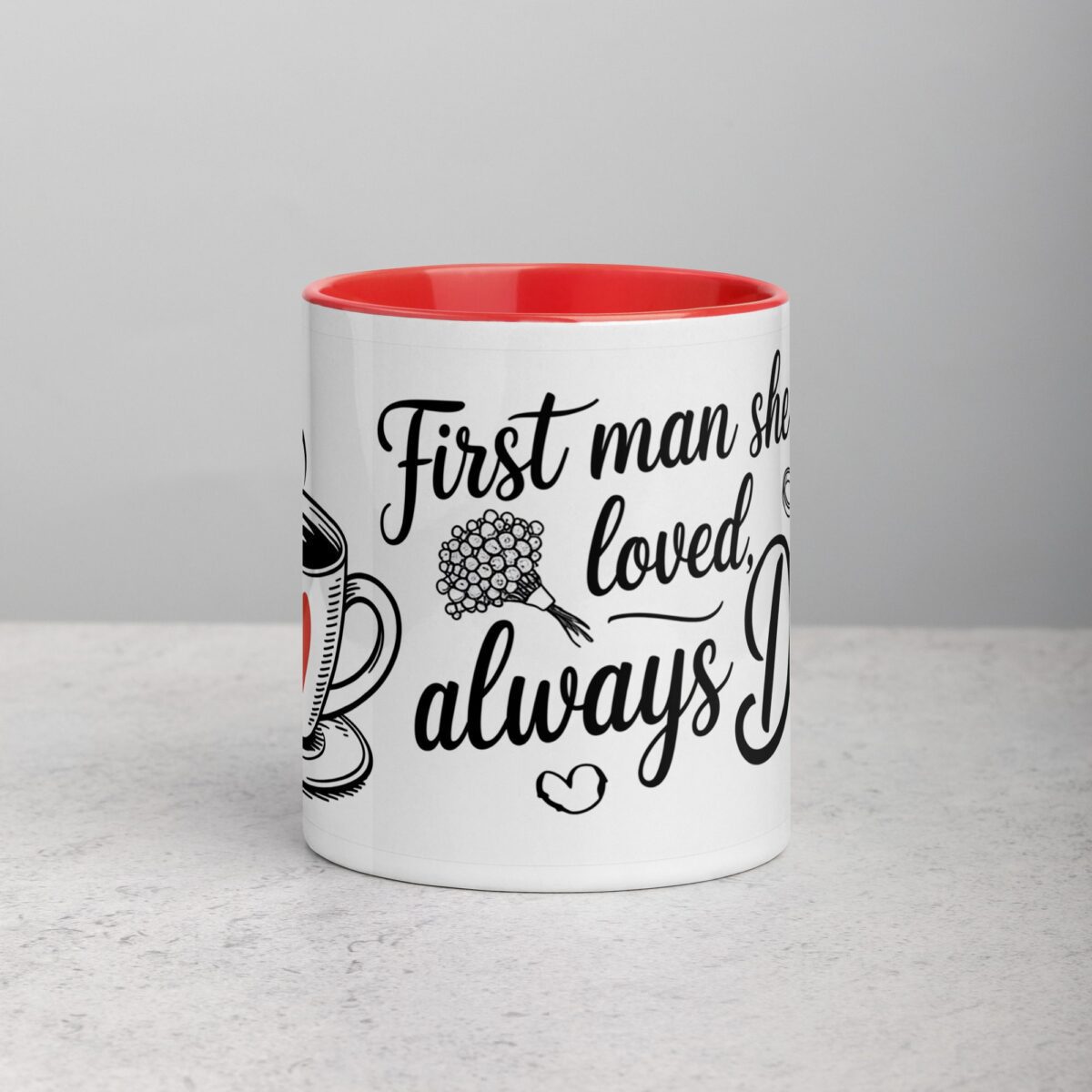 First Man She Loved, Always Dad Coffee Mug - Image 7