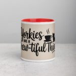 Yorkies Are a Brew-tiful Thing Coffee Mug - Image 7