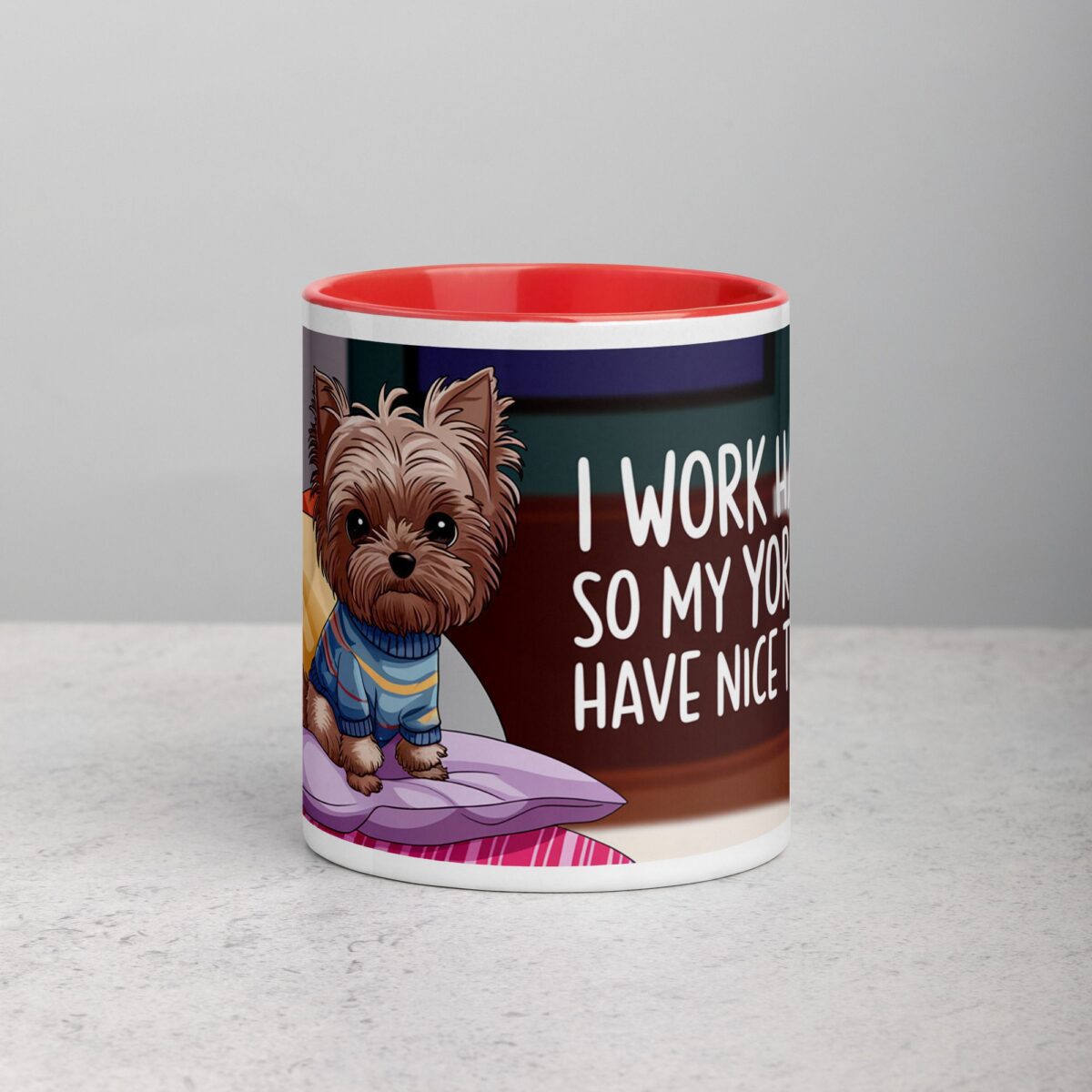 I Work Hard So My Yorkie Can Have Nice Things Coffee Mug - Image 7