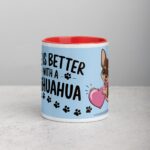 Life Is Better with a Chihuahua Coffee Mug - Image 7