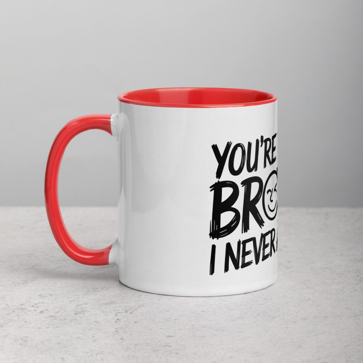 You’re the Best Brother I Never Asked For Coffee Mug - Image 8
