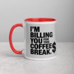I’m Billing You for This Coffee Break Lawyer Mug - Image 7